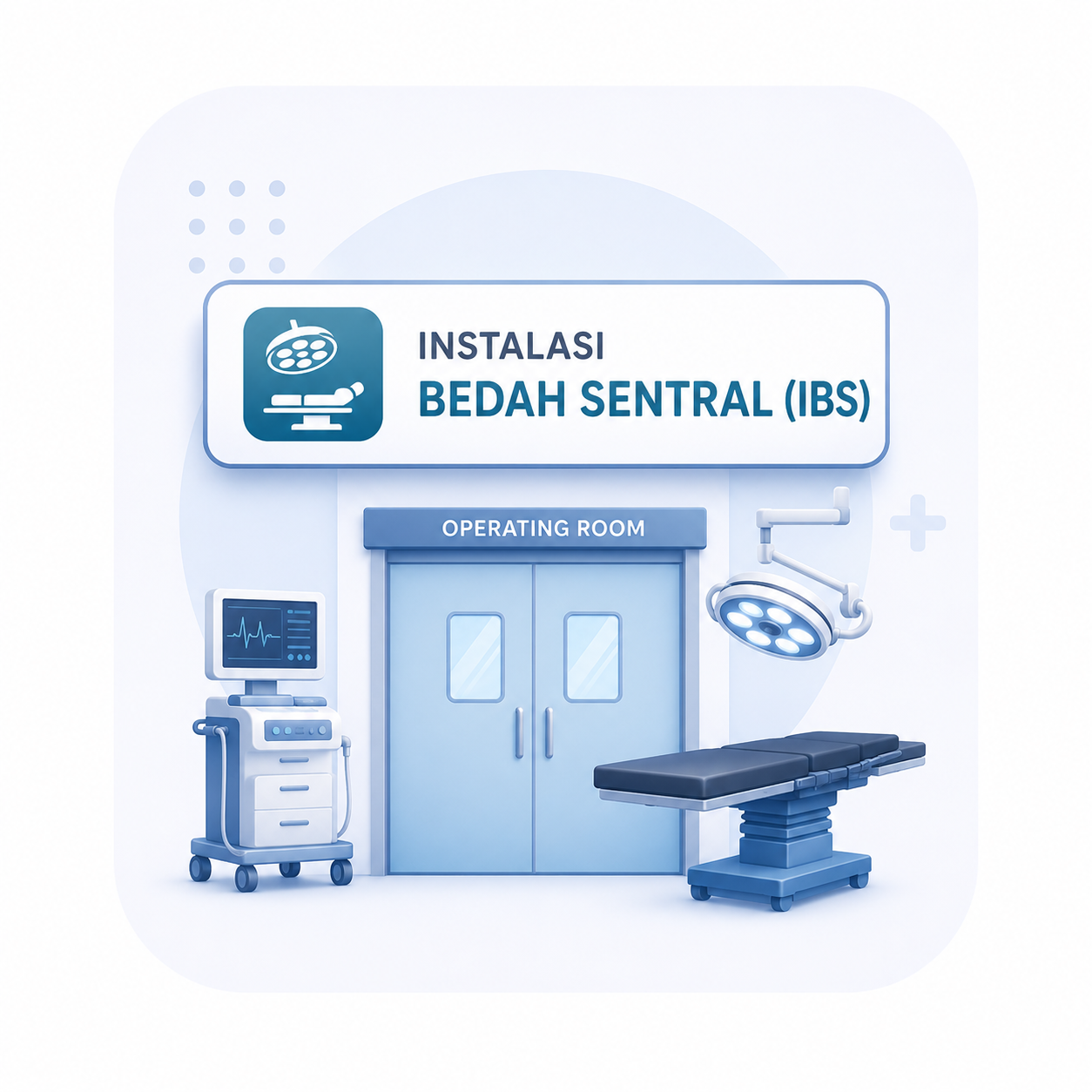 INSTALASI BEDAH SENTRAL (IBS)